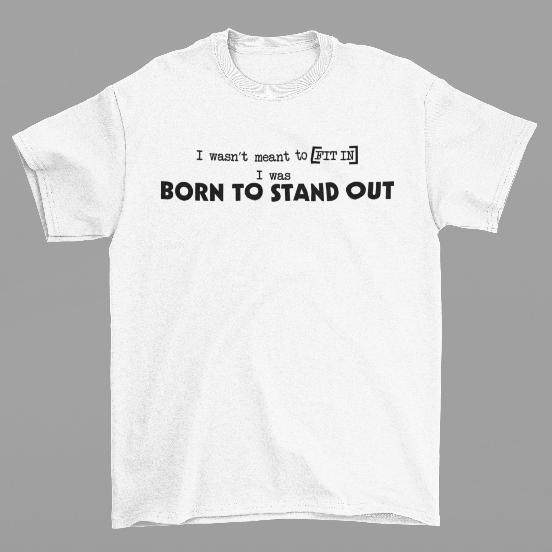“Born to Stand Out” Designer Heavy Tee