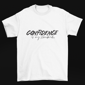 “Confidence Is My Standard” Designer Heavy Tee
